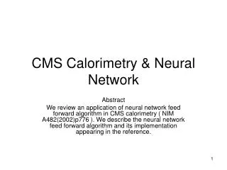 CMS Calorimetry &amp; Neural Network