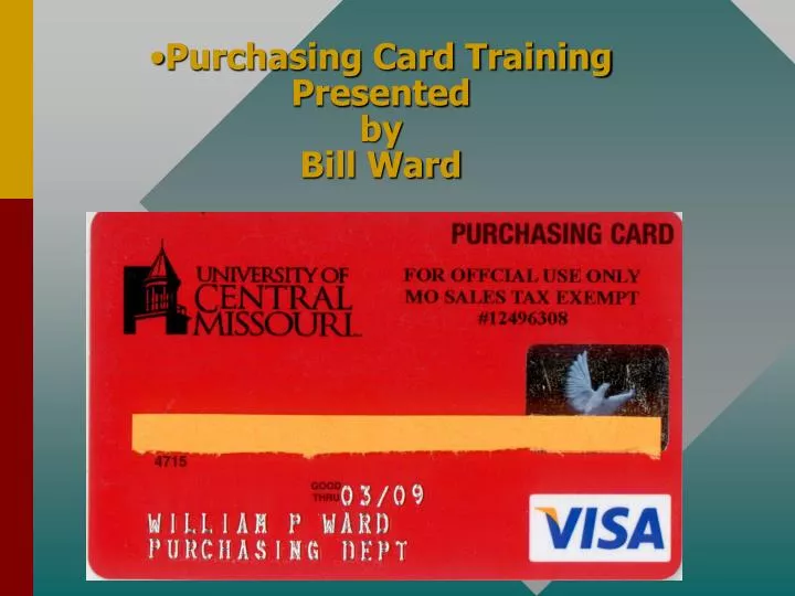 purchasing card training presented by bill ward