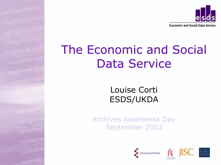 the economic and social data service louise corti esds ukda archives awareness day september 2003