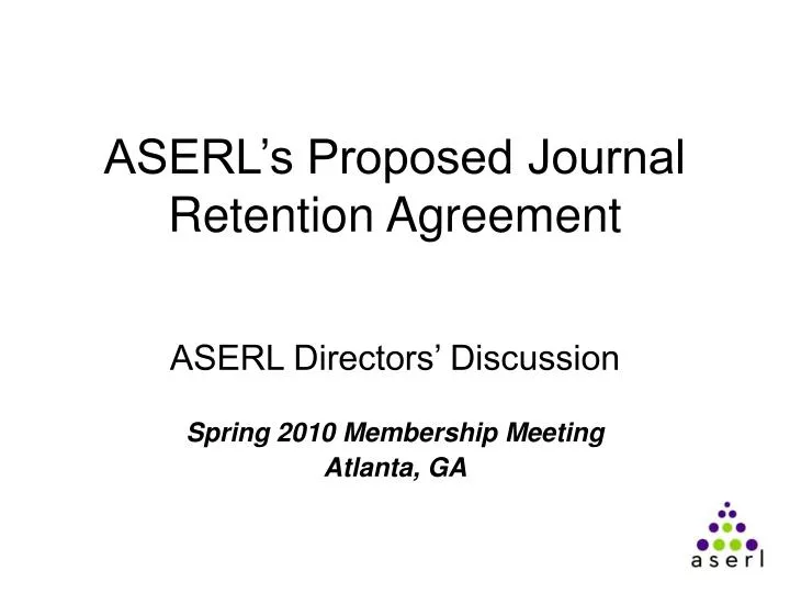 aserl s proposed journal retention agreement