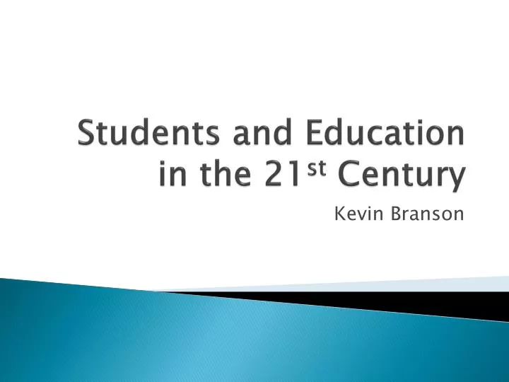 students and education in the 21 st century