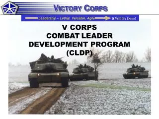 V CORPS COMBAT LEADER DEVELOPMENT PROGRAM (CLDP)