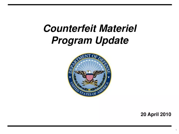 counterfeit materiel program update