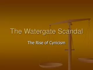 The Watergate Scandal