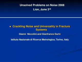 Crackling Noise and Universality in Fracture Systems Gianni Niccolini and Gianfranco Durin