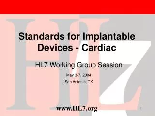 HL7 Working Group Session May 3-7, 2004 San Antonio, TX