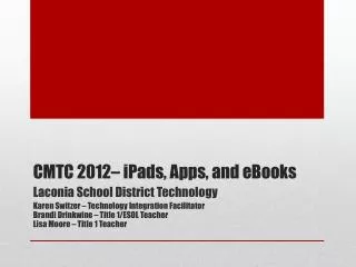 CMTC 2012– iPads , Apps, and eBooks