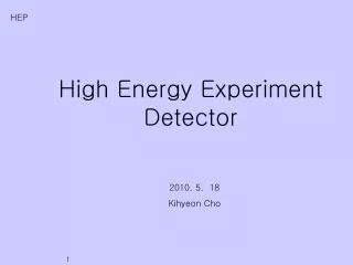 High Energy Experiment Detector