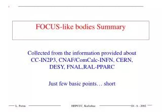 FOCUS-like bodies Summary