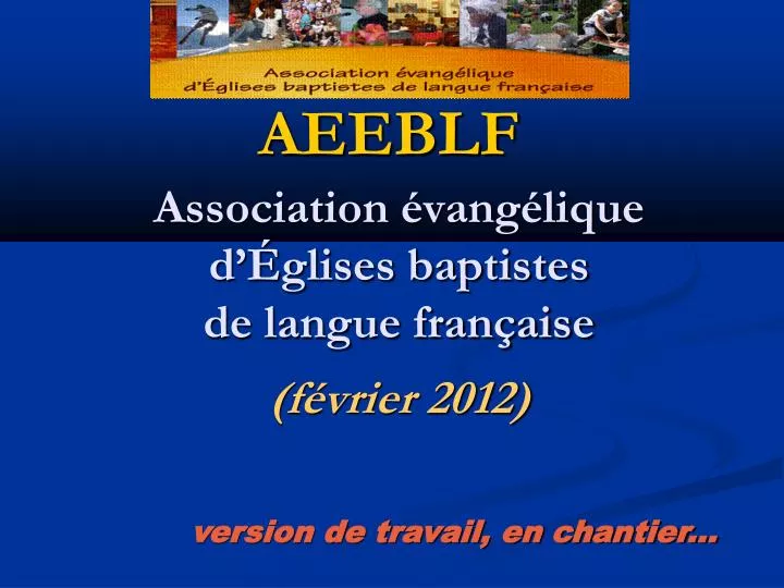 association vang lique d glises baptistes de langue fran aise f vrier 2012