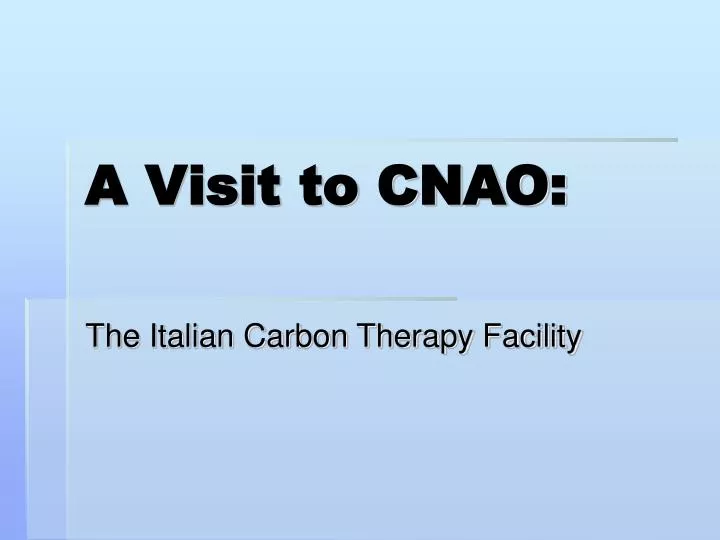 a visit to cnao