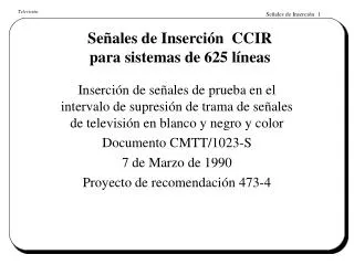 se ales de inserci n ccir para sistemas de 625 l neas