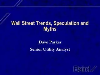 Wall Street Trends, Speculation and Myths