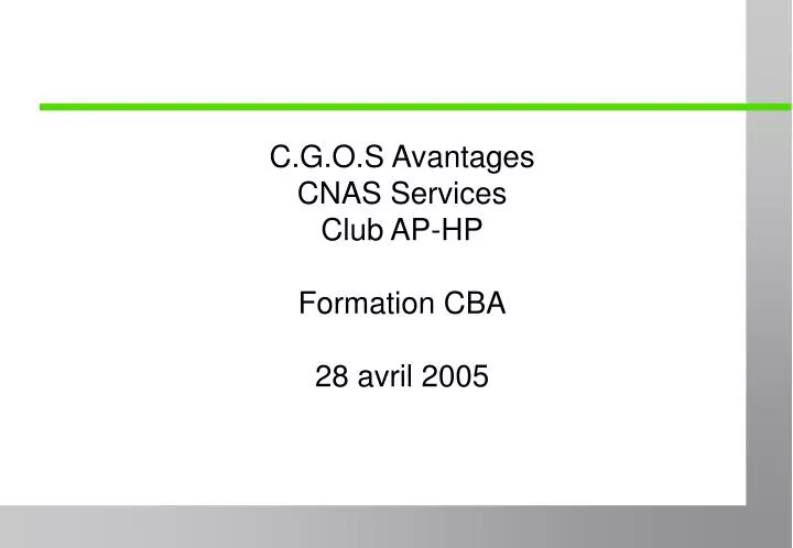 c g o s avantages cnas services club ap hp formation cba 28 avril 2005
