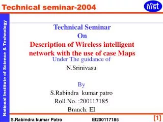 Technical Seminar On Description of Wireless intelligent network with the use of case Maps