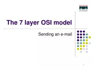 The 7 layer OSI model