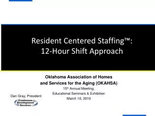 Resident Centered Staffing™: 12-Hour Shift Approach