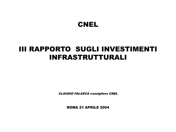 cnel iii rapporto sugli investimenti infrastrutturali