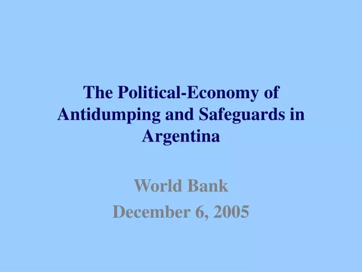 the political economy of antidumping and safeguards in argentina