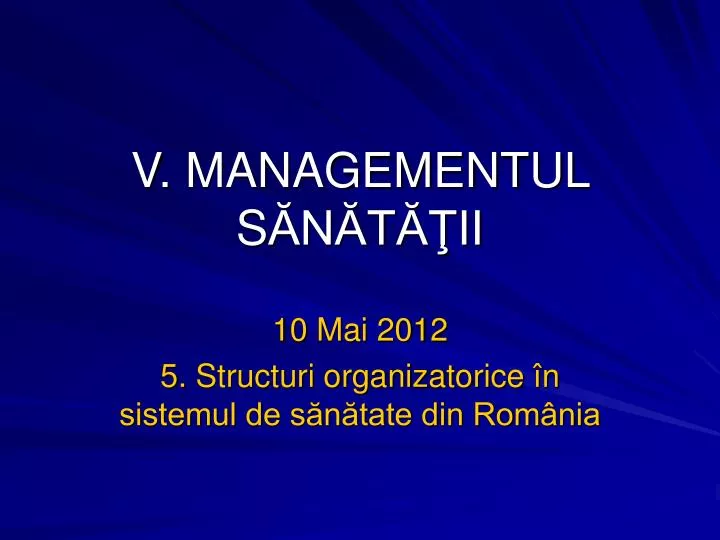 v managementul s n t ii