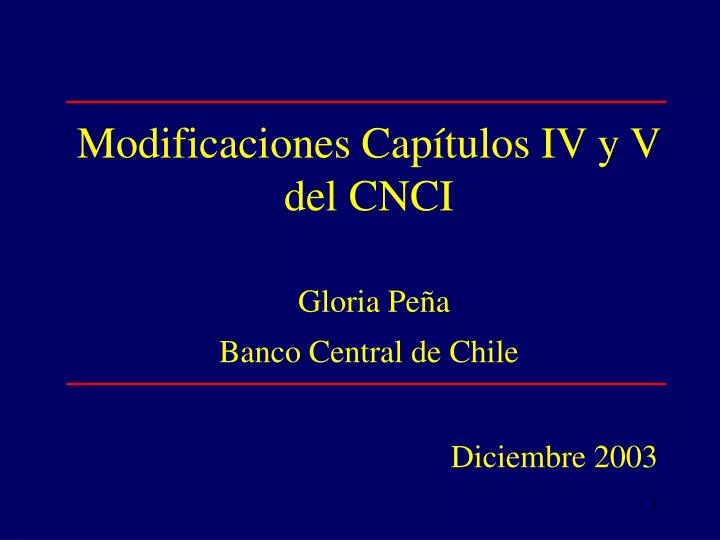 modificaciones cap tulos iv y v del cnci gloria pe a banco central de chile diciembre 2003