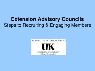 Extension Advisory Councils Steps to Recruiting &amp; Engaging Members