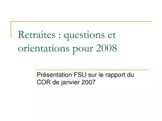 retraites questions et orientations pour 2008
