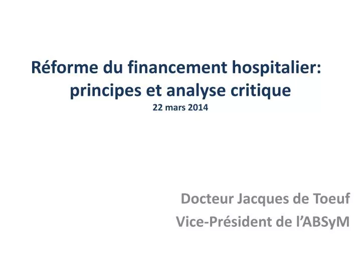 r forme du financement hospitalier principes et analyse critique 22 mars 2014