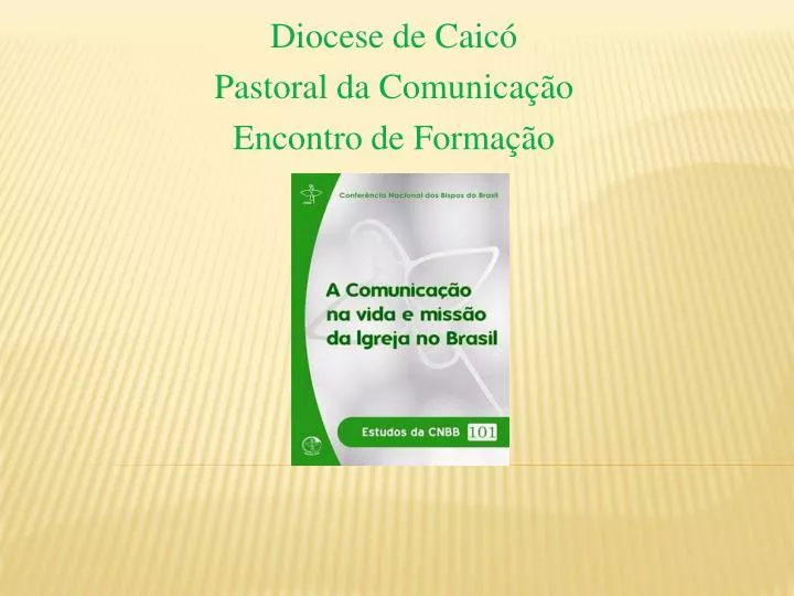 diocese de caic pastoral da comunica o encontro de forma o