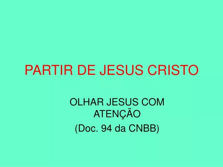 olhar jesus com aten o doc 94 da cnbb