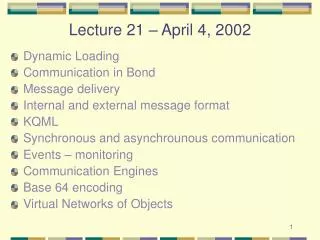 Lecture 21 – April 4, 2002