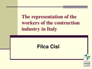 The representation of the workers of the contruction industry in Italy