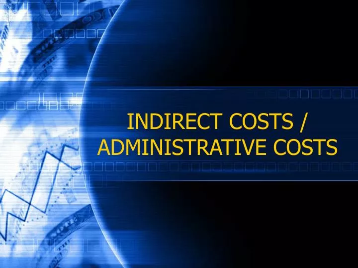 indirect costs administrative costs