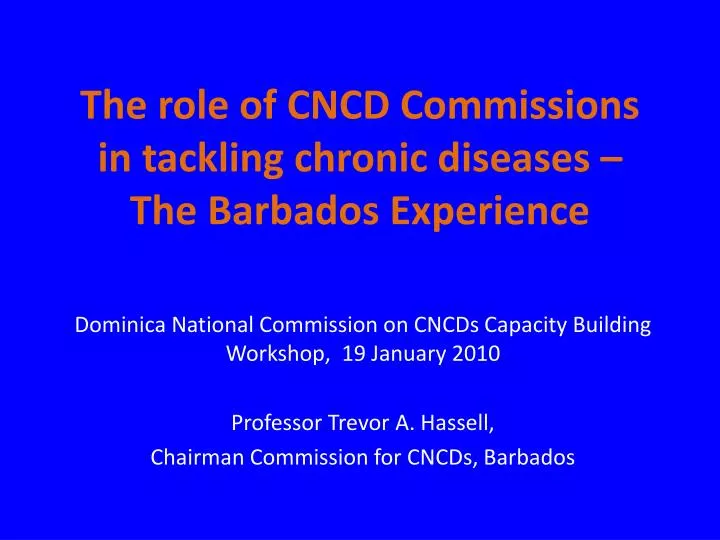 the role of cncd commissions in tackling chronic diseases the barbados experience