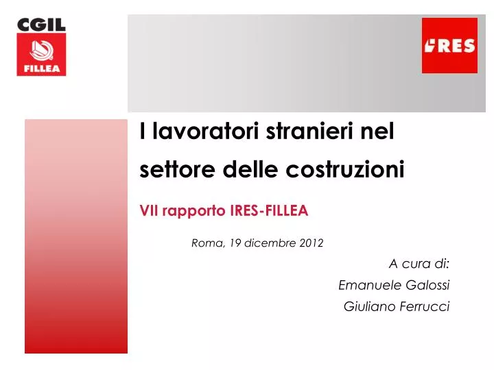 i lavoratori stranieri nel settore delle costruzioni vii rapporto ires fillea