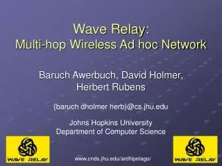 Wave Relay: Multi-hop Wireless Ad hoc Network