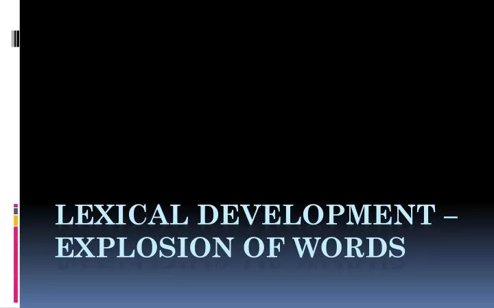 lexical development explosion of words