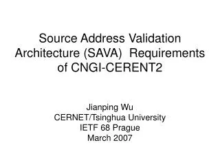 Source Address Validation Architecture (SAVA) Requirements of CNGI-CERENT2