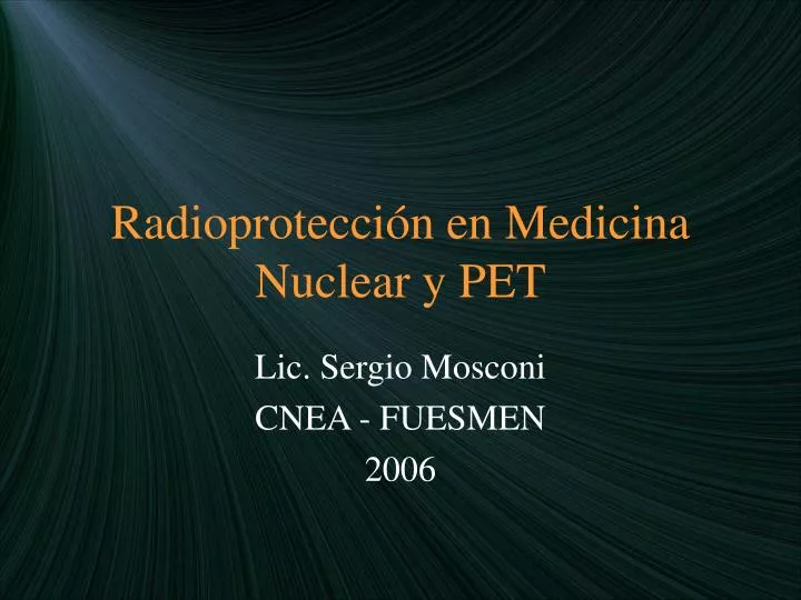 radioprotecci n en medicina nuclear y pet