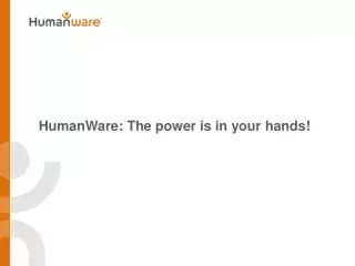 HumanWare: The power is in your hands!