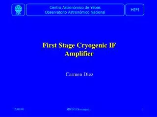 First Stage Cryogenic IF Amplifier