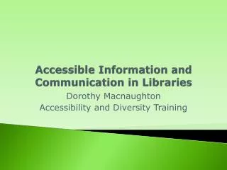 Accessible Information and Communication in Libraries