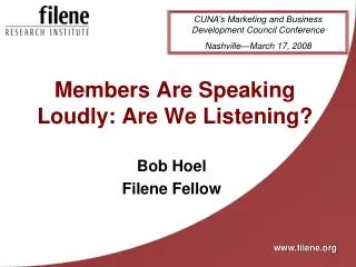 Members Are Speaking Loudly: Are We Listening?