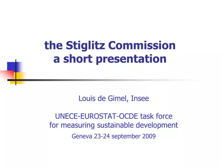 the stiglitz commission a short presentation
