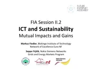 FIA Session II.2 ICT and Sustainability Mutual Impacts and Gains