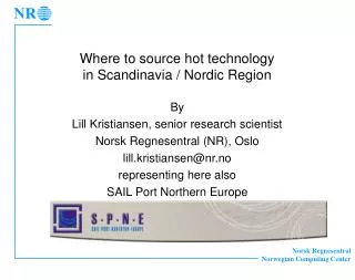 Where to source hot technology in Scandinavia / Nordic Region
