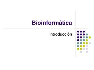 bioinform tica