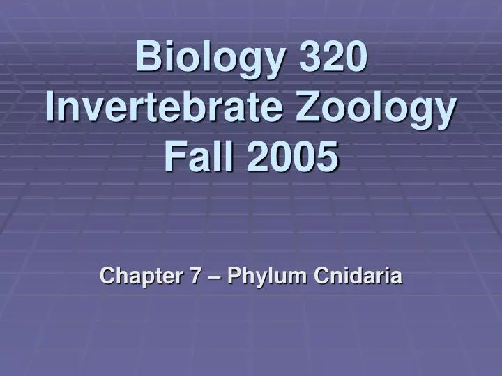 biology 320 invertebrate zoology fall 2005