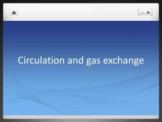 Circulation and gas exchange