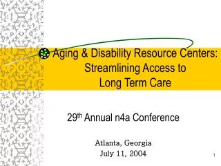 Aging &amp; Disability Resource Centers: Streamlining Access to Long Term Care